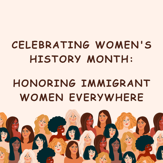 Celebrating Women's History Month: My Immigrant Journey!